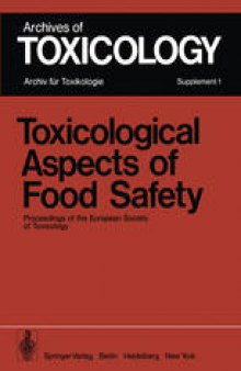 Toxicological Aspects of Food Safety: Proceedings of the European Society of Toxicology. Meeting held in Copenhagen, June 19–22, 1977