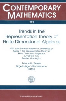 Trends in the Representation Theory of Finite Dimensional Algebras: Proceedings of the Ams-Ims-Siam Joint Summer Research Conference, Trends in the ... July 20-25