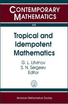Tropical and Idempotent Mathematics: International Workshop TROPICAL-07 Tropical and Idempotent Mathematics August 25-30, 2007, Independent University ... J.-v. Ponnc