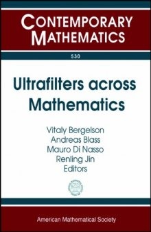 Ultrafilters Across Mathematics: International Congress Ultramath 2008: Applications of Ultrafilters and Ultraproducts in Mathematics, June 1-7, 2008, Pisa, Italy