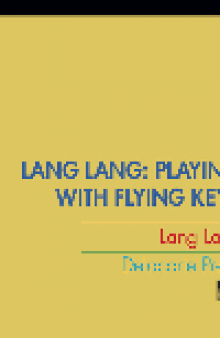 Lang Lang. Playing with Flying Keys