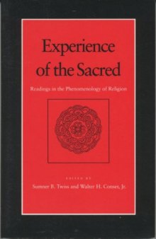Experience of the sacred: readings in the phenomenology of religion  