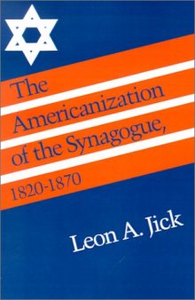 The Americanization of the Synagogue, 1820-1870