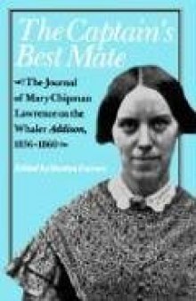 The captain's best mate: the journal of Mary Chipman Lawrence on the whaler Addison, 1856-1860