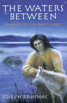 The waters between: a novel of the dawn land