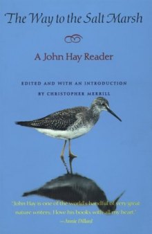 The way to the salt marsh: a John Hay reader