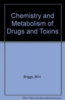 The Chemistry and Metabolism of Drugs and Toxins. An Introduction to Xenobiochemistry