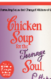 Chicken Soup for the Teenage Soul Letters. Letters of Life, Love and Learning