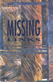 Missing Links: Gender Equity in Science and Technology for Development