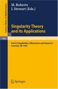 Singularity Theory and its Applications: Warwick 1989, Part II: Singularities, Bifurcations and Dynamics