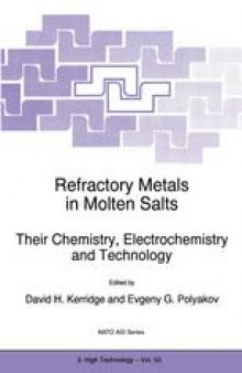 Refractory Metals in Molten Salts: Their Chemistry, Electrochemistry and Technology