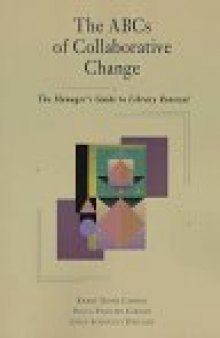 The ABCs of collaborative change: the manager's guide to library renewal
