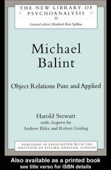 Michael Balint: Object Relations, Pure and Applied (New Library of Psychoanalysis)