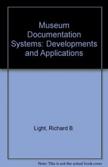 Museum Documentation Systems. Developments and Applications