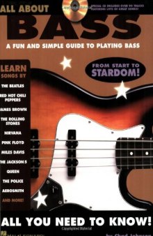 All About Bass: A Fun and Simple Guide to Playing Bass  