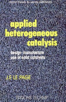 Applied Heterogeneous Catalysis: Design, Manufacture, and Use of Solid Catalysts  