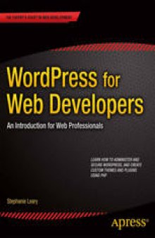 WordPress for Web Developers: An Introduction for Web Professionals