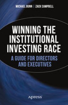 Winning the Institutional Investing Race: A Guide for Directors and Executives
