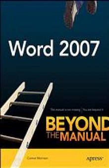 Word 2007 : beyond the manual