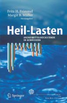 Heil-Lasten: Arzneimittelrückstände in Gewässern 10. Berliner Kolloquium der Gottlieb Daimler- und Karl Benz-Stiftung