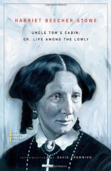 Uncle Tom's Cabin: Or, Life Among the Lowly (The John Harvard Library)