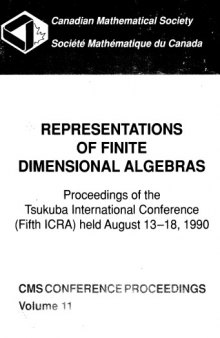 Representations of Finite Dimensional Algebras: Proceedings of Tsukuba International Conference (ICRA V, August 13-18, 1990)