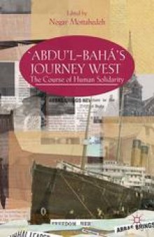 ‘Abdu’l-Bahá’s Journey West: The Course of Human Solidarity