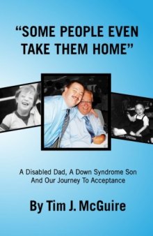 “Some People Even Take Them Home”: A Disabled Dad, a Down Syndrome Son, and Our Journey to Acceptance