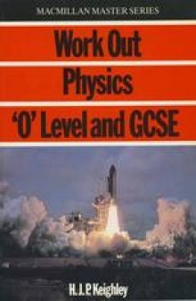 Work Out Physics ‘O’ Level and GCSE