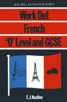 Work Out French: ‘O’ Level & GCSE