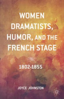 Women Dramatists, Humor, and the French Stage: 1802–1855