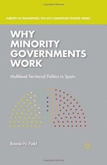 Why Minority Governments Work: Multilevel Territorial Politics in Spain