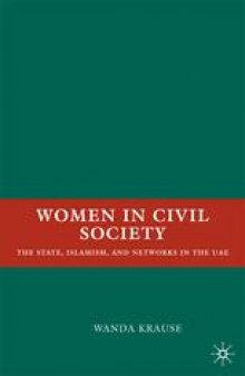 Women in Civil Society: The State, Islamism, and Networks in the UAE