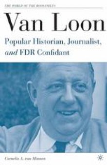 Van Loon: Popular Historian, Journalist, and FDR Confidant
