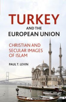 Turkey and the European Union: Christian and Secular Images of Islam