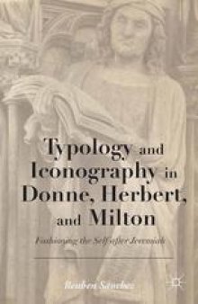 Typology and Iconography in Donne, Herbert, and Milton: Fashioning the Self after Jeremiah