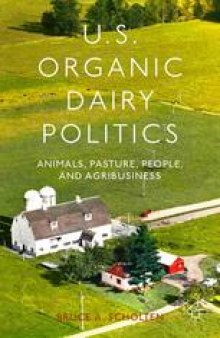 U.S. Organic Dairy Politics: Animals, Pasture, People, and Agribusiness