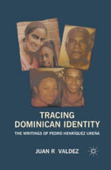 Tracing Dominican Identity: The Writings of Pedro Henríquez Ureña