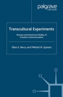 Transcultural Experiments: Russian and American Models of Creative Communication