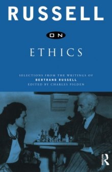 Russell on Ethics: Selections from the Writings of Bertrand Russell