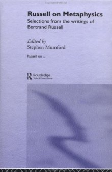 Russell on Metaphysics: Selections from the Writings of Bertrand Russell 