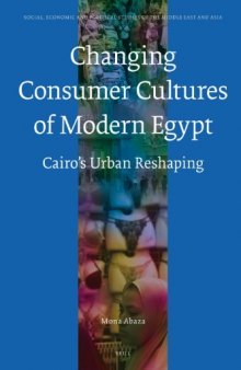 The Changing Consumer Cultures of Modern Egypt