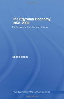 The Egyptian Economy: Performance Policies and Issues (Routledge Studies in Middle Eastern Economies)