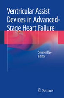 Ventricular Assist Devices in Advanced-Stage Heart Failure