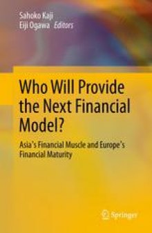 Who Will Provide the Next Financial Model?: Asia's Financial Muscle and Europe's Financial Maturity