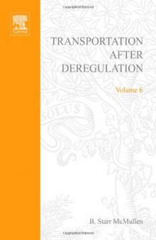 Transportation After Deregulation (Research in Transportation Economics)