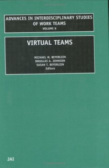 Virtual Teams, Volume 8 (Advances in Interdisciplinary Studies of Work Teams)