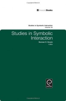 Studies in Symbolic Interaction, Vol. 34
