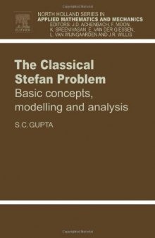 The Classical Stefan Problem: basic concepts, modelling and analysis