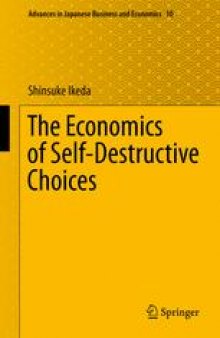 The Economics of Self-Destructive Choices